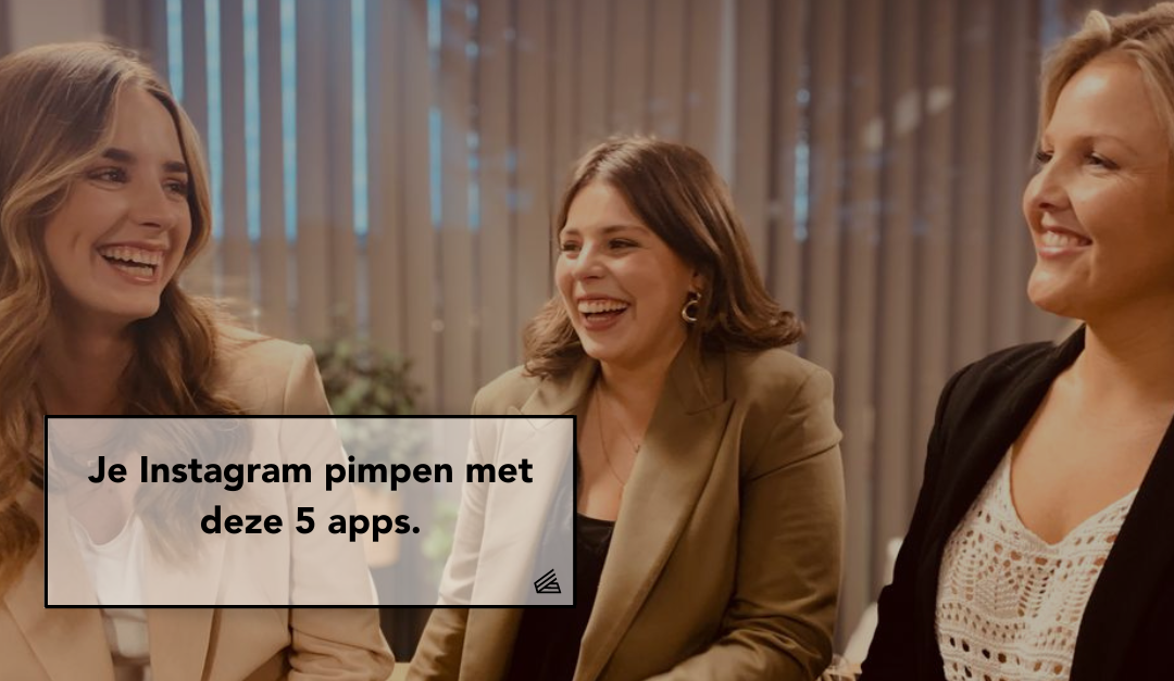Je Instagram pimpen met deze 5 apps!