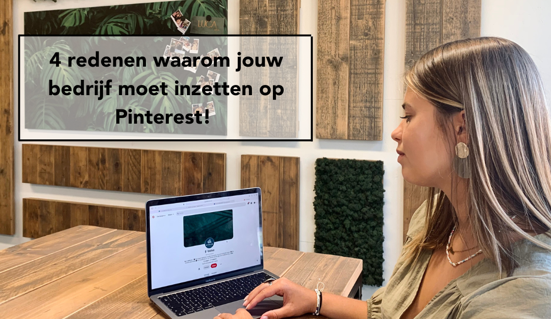 4 redenen waarom jouw bedrijf moet inzetten op Pinterest!