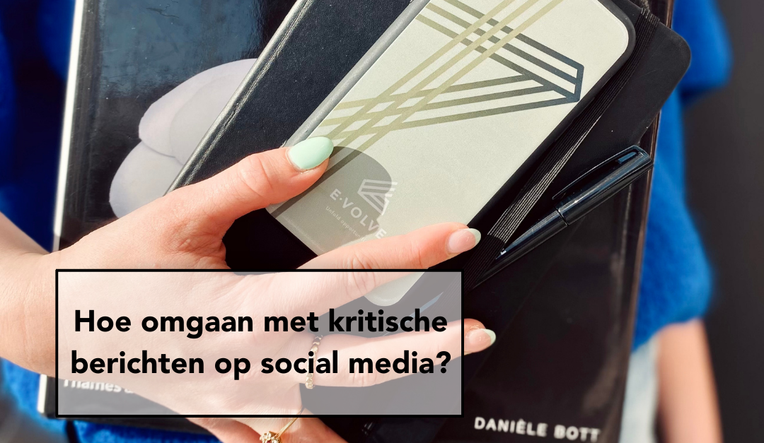 Kritische berichten op Social Media? Zo ga je er als ondernemer mee om!