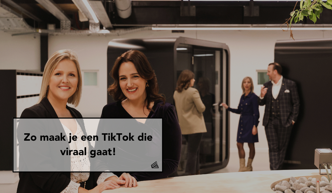 Zo maak je een TikTok die viraal gaat!