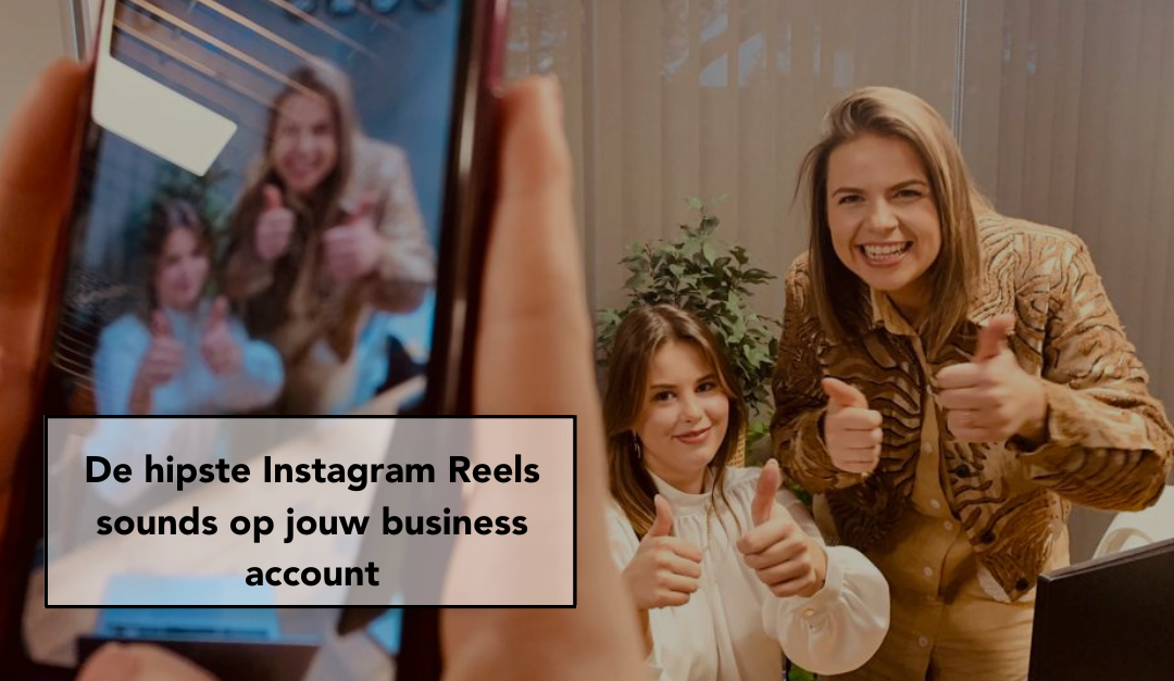 De hipste Instagram Reels sounds op jouw business account