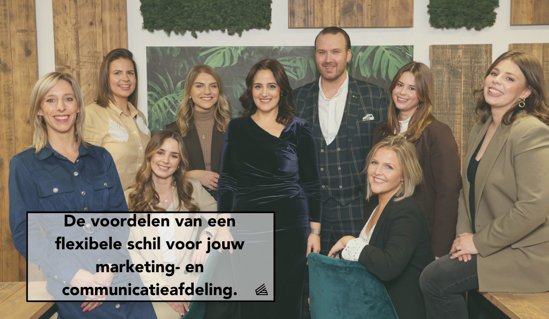 De voordelen van een flexibele schil voor jouw marketing- en communicatieafdeling